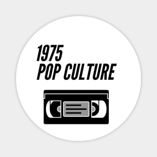 1975 Pop Culture VHS tape Magnet